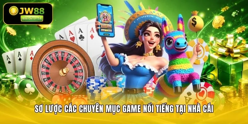 Sơ lược các chuyên mục game nổi tiếng tại nhà cái
